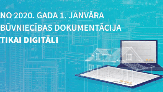 Būvniecības dokumentācija no 2020. gada 1. janvāra tikai elektroniski