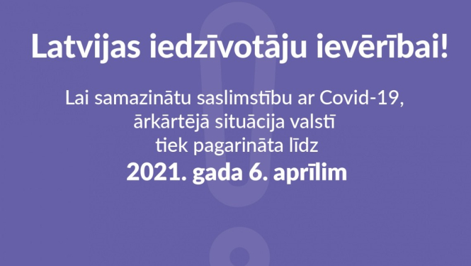Ārkārtējo situāciju pagarina līdz 6. aprīlim
