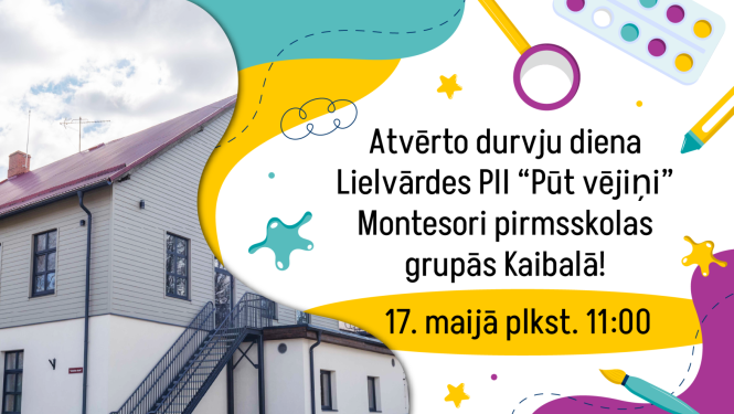 Atvērto durvju diena Montesori pirmsskolas grupās Kaibalā
