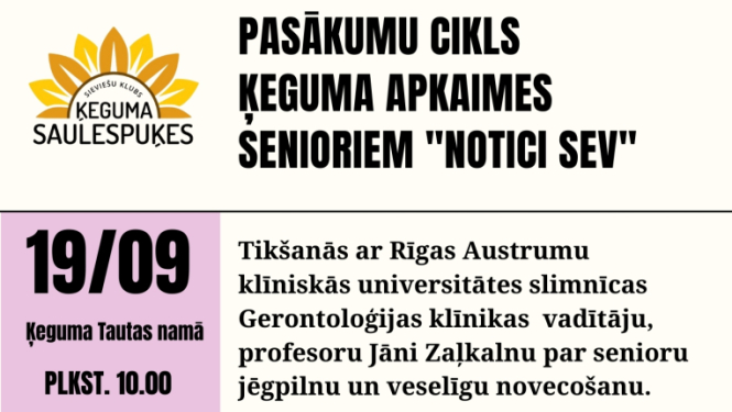 Pasākumu cikls Ķeguma apkaimes senioriem NOTICI SEV!