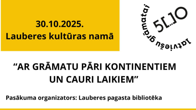 30.10.2025. Lauberes Kultūras namā "Ar Grāmatu pāri kontinentiem un cauri laikiem"