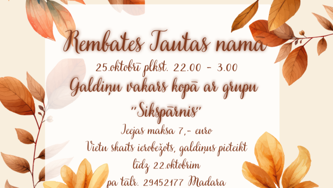 25. oktobrī plkst. 22.00 Rembates Tautas namā balle