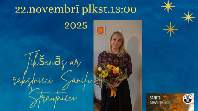 22. novembrī plkst. 13.00 Tomes bibliotēkā tikšanās ar rakstnieci Sanitu Strautnieci