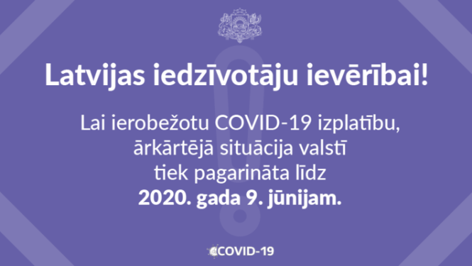 Ārkārtējā situācija Latvijā pagarināta līdz 9. jūnijam