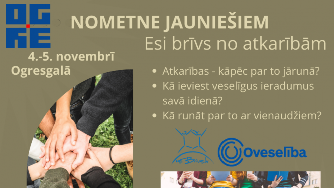 Bezmaksas diennakts nometne “Esi brīvs no atkarībām!” 10.-12. klašu jauniešiem Ogresgalā 