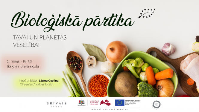 Veselīga dzīvesveida lekcija "Bioloģiskā pārtika - tavai un planētas veselībai" plakāts