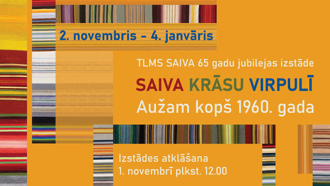 Tautas lietišķās mākslas studija SAIVA aicina uz savas 65 gadu jubilejas izstādes “Saiva krāsu virpulī” atklāšanu