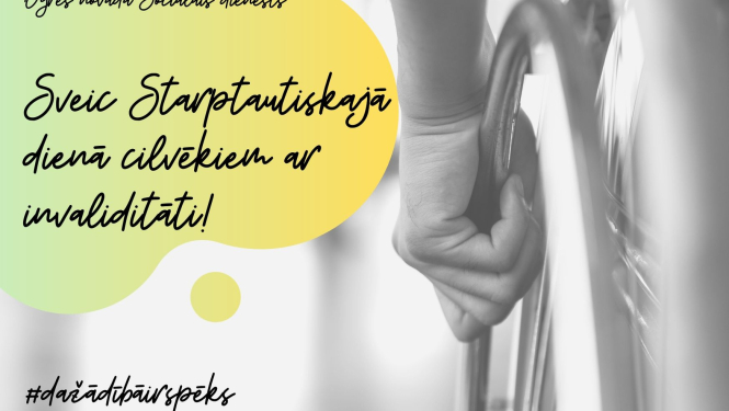 Ogres novada Sociālais dienests sveic Starptautiskajā dienā cilvēkiem ar invaliditāti.