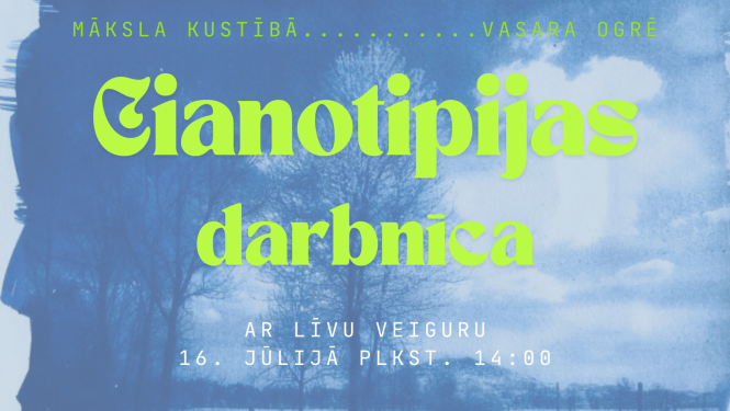 16. jūlijā plkst. 14.00 Ogres Vēstures un mākslas muzejā māksliniece un pasniedzēja Līva Veigura vadīs “Cianotipijas darbnīcu”, kurā dalībnieki iepazīs vienu no senākajām fotogrāfijas tehnikām – cianotipiju. 