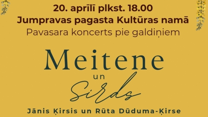 Pavasara koncerts "Meitene un Sirds" Jumpravā 20.04.2024