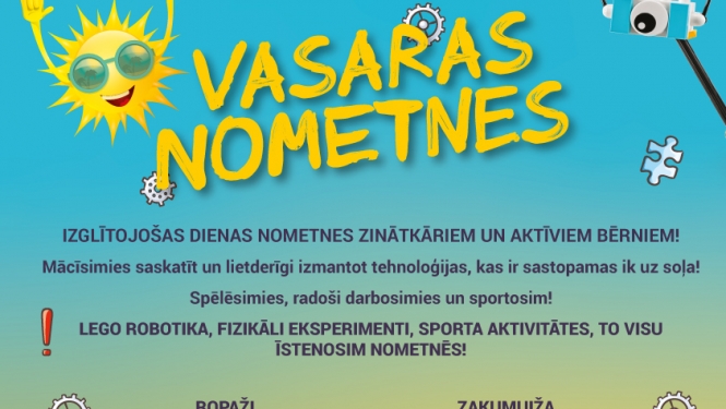 Iespēja pavadīt jēgpilnas vasaras dienas Tehnoprātnieks nometnēs Ogrē