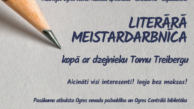 Literārā meistardarbnīca kopā ar Tomu Treibergu
