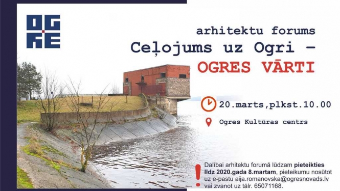 20. martā notiks arhitektu forums “Ceļojums uz Ogri – OGRES VĀRTI”