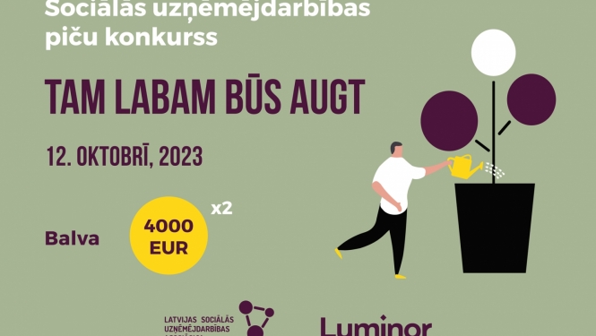 Sociālā uzņēmējdarbība, konkurss Tam labam būs augt!