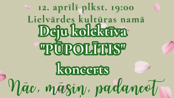 Deju kolektīva Pūpolītis koncerts Lielvārdē 12.04.2024.