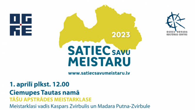 Satiec savu meistaru Ogrē, Ogresgalā un Ciemupē