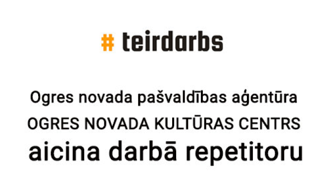 Ogres novada Kultūras centrs aicina darbā repetitoru