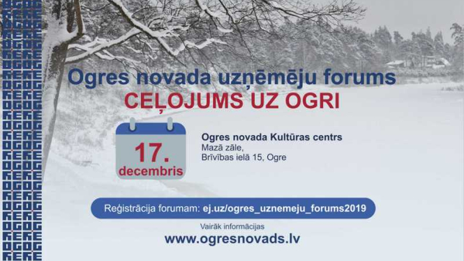Ogres novada Uzņēmēju forums CEĻOJUMS UZ OGRI