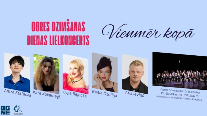 Lielkoncerta Vienmēr kopā Ogrē plakāts 25.02.2024. Olga Rajecka, Antra Stafecka, Atis Ieviņš, Baiba Ozoliņa, Kate Kokamegi,  Ogres novada Kultūras centra pūtēju orķestris HORIZONTS