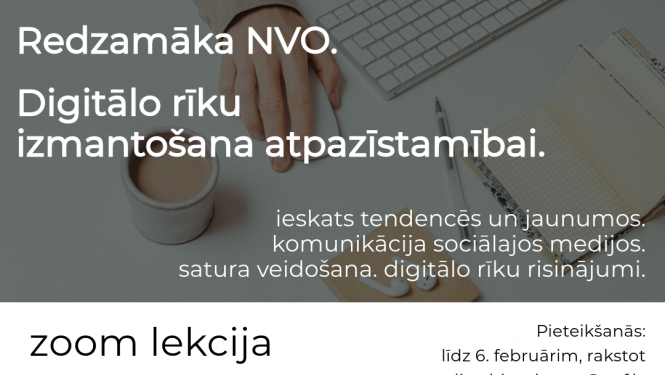 tiešsaistes lekcijai “Redzamāka NVO. Digitālo rīku izmantošana atpazīstamībai” vizuālis 02.2024.