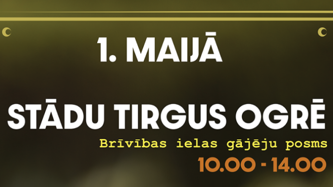 1. maijā no plkst. 10.00 līdz 14.00 Brīvības ielas gājēju posmā STĀDU TIRGUS.  Uz Pilsētas skvēra skatuves plkst. 11.00 koncerts IEDEJOT PAVASARA VĒJOS  Koncertā piedalās Ogres novada Kultūras centra dejotāji: VPDK AIJA, SDK OGRĒNIETIS, DK ASTRAS un DK ASTRAS+