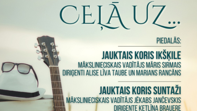 10. aprīlī plkst. 20.00 Ikšķiles Tautas namā Ikšķiles TN jauktā kora “Ikšķile” un Suntažu KN jauktā kora “Suntaži” koncerts “Ceļā uz…” Ieeja - brīva