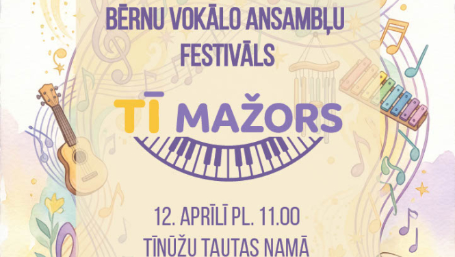 Bērnu vokālo ansambļu festivāls “Tī Mažors”. 12. aprīlī plkst. 11.00 Tīnūžu Tautas namā  👧🧒 Piedalās pirmsskolas vecuma un jaunāko klašu bērnu vokālie ansambļi. Ieeja bez maksas