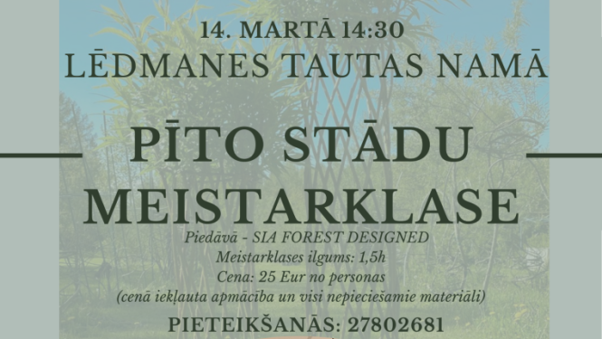 14. martā plkst. 14.30 Lēdmanē notiks pīto stādu meistarklase.