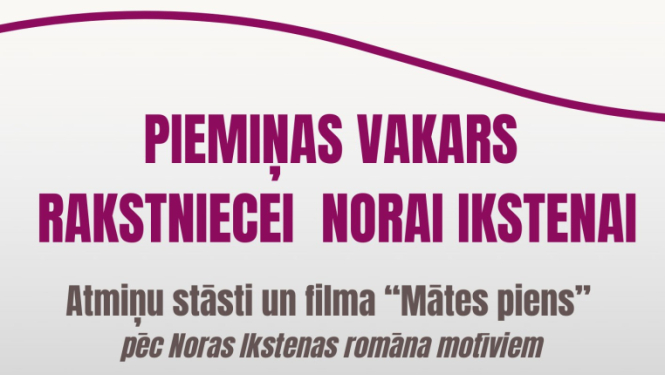 Ikšķiles Tautas namā 16. janvārī plkst. 19.00 piemiņas vakars rakstniecei Norai Ikstenai 