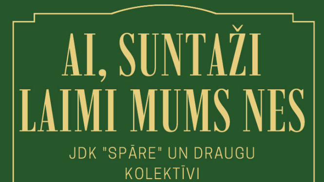 18. aprīlī plkst. 18.00 Suntažu Kultūras namā Jauniešu deju kolektīvu Spāre un draugu kolektīvu koncerts ‘’Ai, Suntaži, laimi mums nes!’’ Ieeja brīva