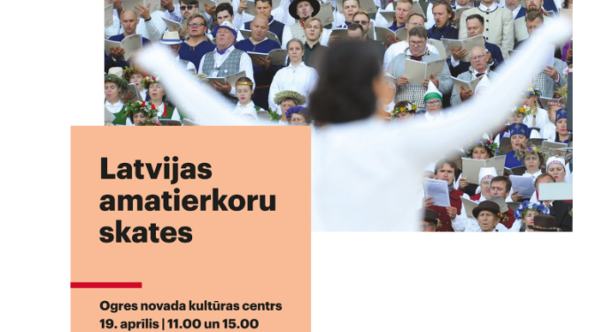 Latvijas amatierkoru skate Ogres novada Kultūras centra mazajā zālē. Sākums plkst. 11.00. Piedalās Ogres, Ropažu un Salaspils novadu kolektīvi