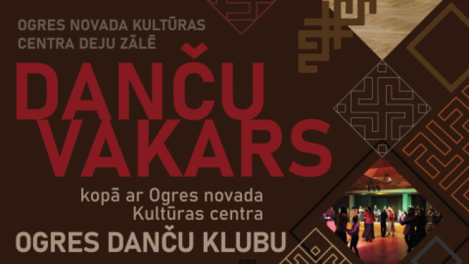 19. decembrī plkst. 19.00 Ogres novada Kultūras centra Deju zālē "Danču vakars" kopā ar Ogres Danču klubu