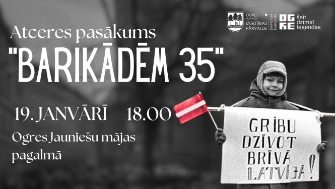 Ogres Jauniešu mājā notiks atceres pasākums “Barikādēm 35”. Attēlā bērns ar Latvijas karodziņu un plakātu ar uzrakstu "Gribu dzīvot brīvā Latvijā!"