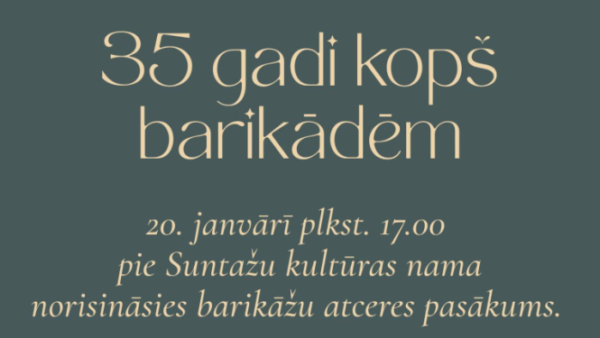 35 gadi kopš barikādēm - 20. janvārī plkst. 17.00 pie Suntažu Kultūras nama norisināsies barikāžu atceres pasākums