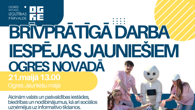 Ogres novada Izglītības pārvalde aicina uz informatīvu tikšanos par brīvprātīgā darba iespējām jauniešiem Ogres novadā!