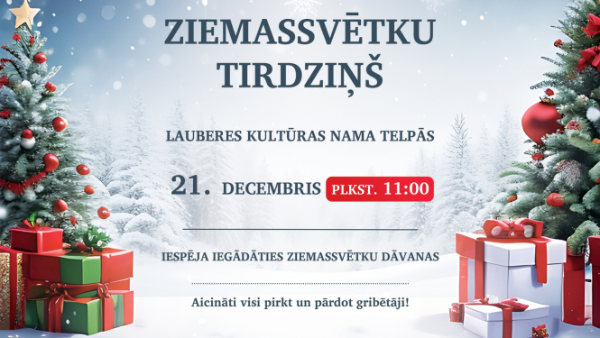 Ziemassvētku tirdziņš Lauberes Kultūras namā 21. decembrī plkst. 11.00 