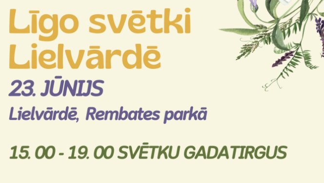 Līgo svētki Lielvārdē 23. jūnijā Lielvārdē, Rembates parkā no plkst. 15.00