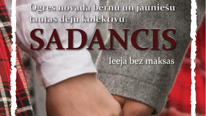 24. aprīlī plkst. 18.00 un 25.aprīlī plkst. 17.00 Ogres novada Kultūras centra Lielajā zālē Ogres novada bērnu un jauniešu tautas deju kolektīvu SADANCIS.  Piedalās Ogres novada bērnu un jauniešu tautas deju kolektīvi.  Ieeja bez maksas