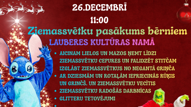 26. decembrī plkst. 11.00 Ziemassvētku pasākums bērniem Lauberes Kultūras namā 