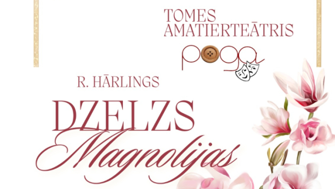 26. aprīlī plkst. 15.00 Meņģeles Tautas namā viesosies Tomes amatierteātris ar R.Harlinga izrādi “Dzelzs Magnolijas”, režisors Oskars Kļava  Biļetes cena 3 eiro