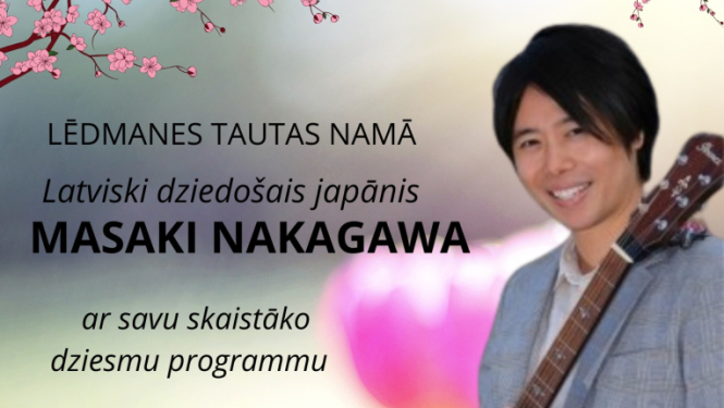26. aprīlī plkst. 14.30 Lēdmanes Tautas namā Masaki Nakagawa koncerts Biļetes cena 5 eiro