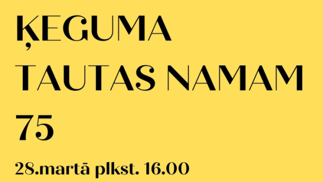 Afiša ar informāciju par pasākumu un melnbaltu Ķeguma Tautas nama seno laiku fotoattēlu