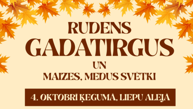 4.oktobrī Rudens gadatirgus un maizes, medus svētki Ķegumā. Afiša ar rudens lapām un rudens veltēm