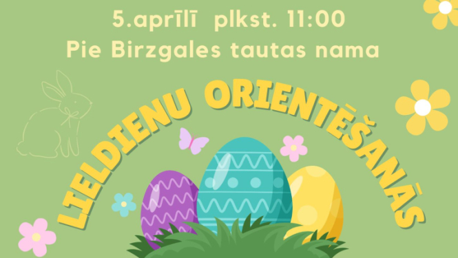 5. aprīlī plkst. 11.00 Pie Birzgales Tautas nama 11.00 – Lieldienu orientēšanās