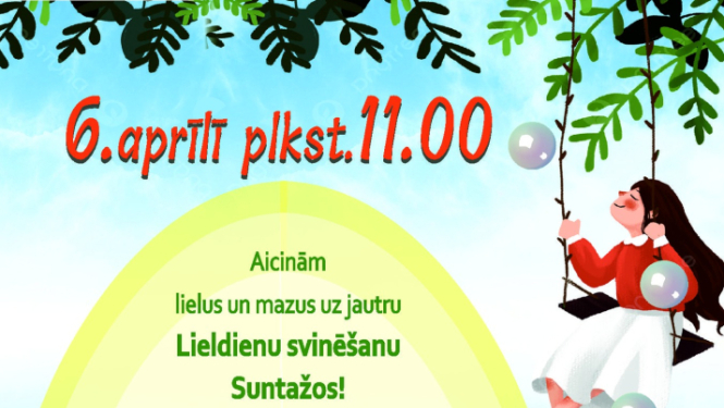 6. aprīlī plkst. 11.00 Lieldienu pasākums visai ģimenei Suntažos! Teātra izrāde, rotaļas, gardumu meklēšana, olu cīņas un ripināšana, burbuļu šovs