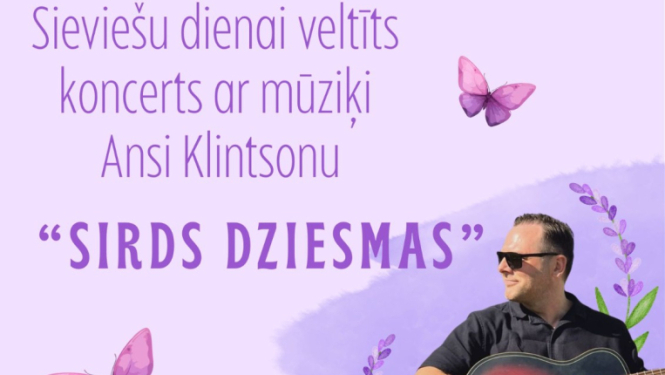 8. martā plkst. 15.00 Sieviešu dienai veltīts koncerts ar mūziķi Ansi Klintsonu. Ieejas maksa 5 eiro