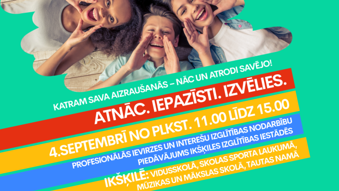 Iespēja iepazīties ar profesionālās ievirzes un interešu izglītības piedāvājumu jaunajam mācību gadam Ikšķilē. Afišā smaidīgi bērni ar pie mutes saliktām plaukstām, saucot.