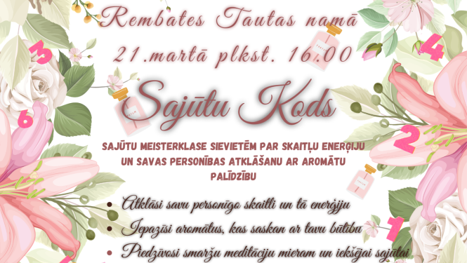 21.martā plkst. 16.00 Rembates tautas namā pasākums sievietēm "Sajūtu kods". Enerģijas apmaiņai ieeja 10 eiro