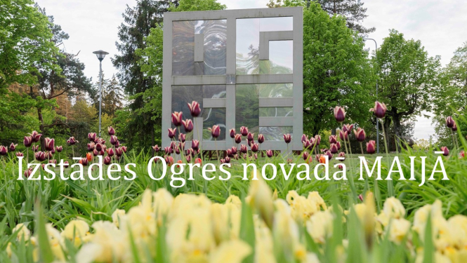 Izstādes Ogres novadā MAIJĀ