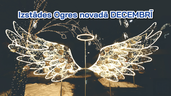Izstādes Ogres novadā decembrī